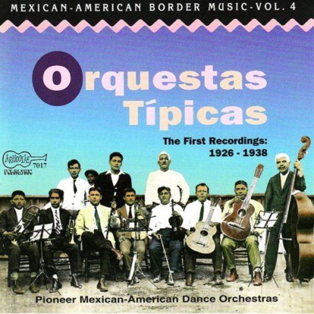 Orquestas Tipicas - Mexican-american Border 4: Orquestas Tipicas / Var  COMPACT